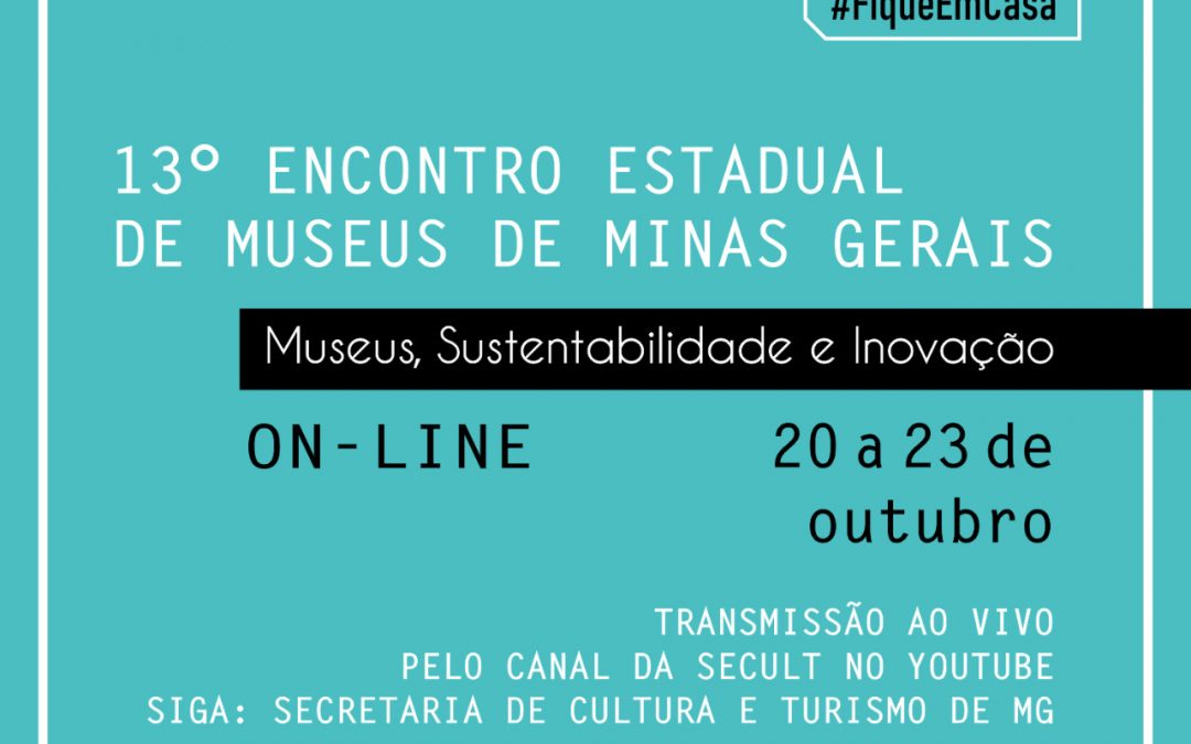 13º ENCONTRO ESTADUAL DE MUSEUS DE MINAS GERAIS – Edição Virtual